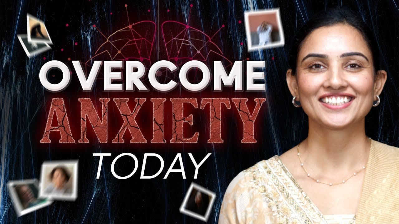 OVERCOME ANXIETY TODAY